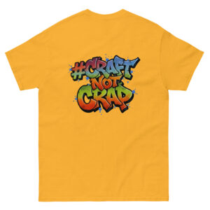 #CRAFT NOT CRAP T-shirt
